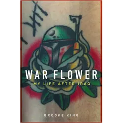 War Flower, Belletristik von Brooke King