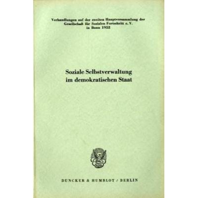 Soziale Selbstverwaltung im demokratischen Staat, Taschenbuch von , Duncker & Humblot, 978-3-428-01401-9