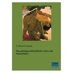 Das gleichgeschlechtliche Leben der Naturvölker, Fachbücher von F. Karsch-Haack