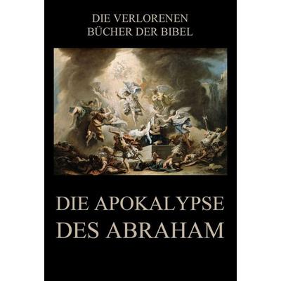 Die Apokalypse des Abraham, Taschenbuch von Paul Riessler, Jazzybee Verlag, 978-3-8496-6894-5
