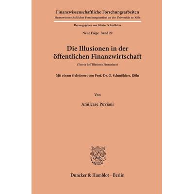 Die Illusionen in der öffentlichen Finanzwirtschaft., Taschenbuch von Amilcare Puviani, Duncker & Humblot, 978-3-428-01207-7