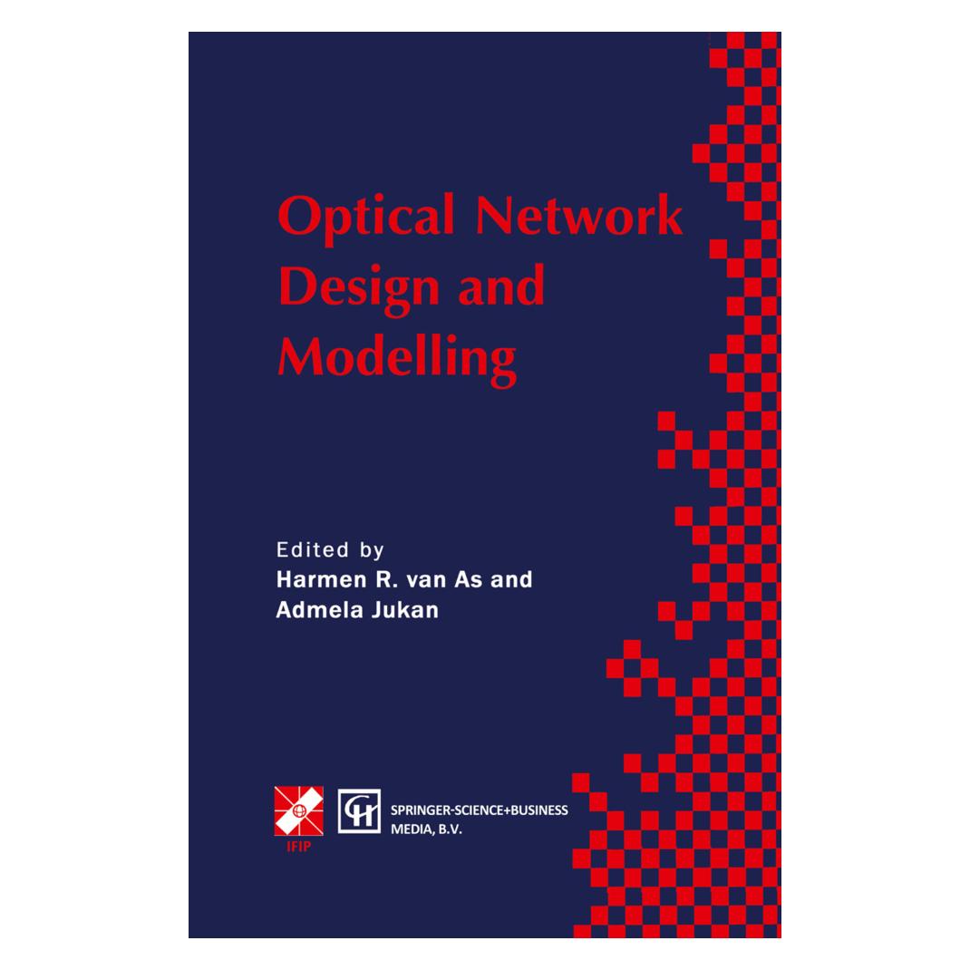 Springer Optical Network Design and Modelling (Englisch, Softcover, Admela Jukan, Harmen R. van As) (55526160)