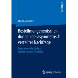 Bestellmengenentscheidungen bei asymmetrisch verteilter Nachfrage, Fachbücher von Christian Köster