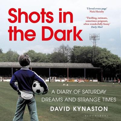 Shots in the Dark - David Kynaston, Audio, 9781526638861