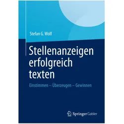 Stellenanzeigen erfolgreich texten, Fachbücher von Stefan G. Wolf
