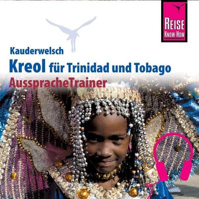 Reise Know-How Kauderwelsch AusspracheTrainer Kreol für Trinidad und Tobago - Evelin Seeliger-Mander,Osbert Mander, Audio, 9783958520707