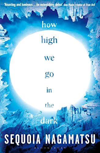 Sequoia Nagamatsu - How High We Go in the Dark: Sequoia Nagamatsu - Preis vom 07.10.2026 11:45:10 h