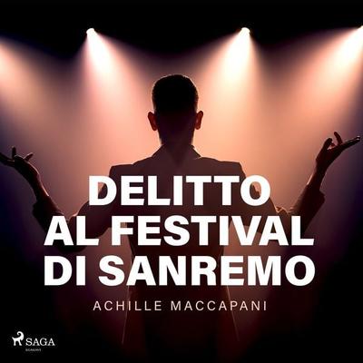 Delitto al festival di Sanremo - Achille Maccapani, Audio, 9788728292518