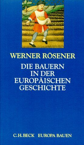 Werner Rösener - Die Bauern in der europäischen Geschichte - Preis vom 09.10.2026 07:28:09 h
