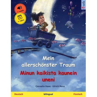 Mein allerschönster Traum - Minun kaikista kaunein uneni (Deutsch - Finnisch), Taschenbuch von Cornelia Haas,Ulrich Renz, Sefa Verlag,