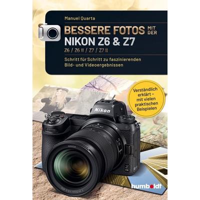 Bessere Fotos mit der Nikon Z6 & Z7 Z6 / Z6 II / Z7 / Z7 II, Taschenbuch von Manuel Quarta, Humboldt Verlag, 978-3-8426-5544-7