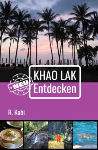 R. Kobi - Khao Lak Neu Entdecken - Preis vom 30.09.2026 22:30:23 h