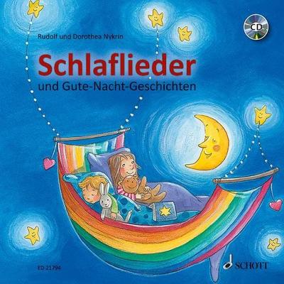 Schlaflieder und Gute-Nacht-Geschichten, Gebundene Ausgabe von Dorothea Nykrin,Rudolf Nykrin, Schott Music, 978-3-7957-0850-4