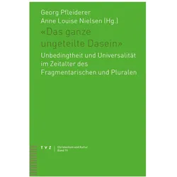 «Das ganze ungeteilte Dasein», Fachbücher von Georg Pfleiderer, Anne Louise Nielsen
