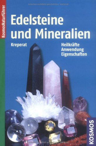 Kreperat, Josef Pavel - Edelsteine und Mineralien: Heilkräfte, Anwendung, Eigenschaften - Preis vom 16.10.2026 11:41:07 h