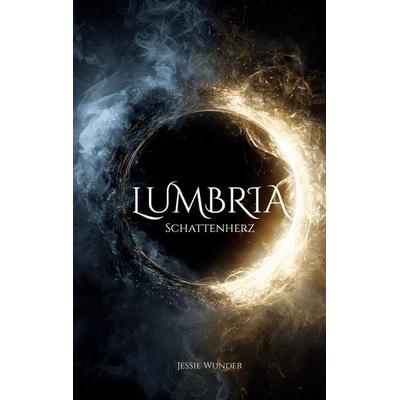 LUMBRIA, Taschenbuch von Jessie Wunder, BoD – Books on Demand, 978-3-696-35103-8