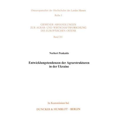 Entwicklungstendenzen der Agrarstrukturen in der Ukraine., Taschenbuch von Norbert Penkaitis, Duncker & Humblot, 978-3-428-08140-0