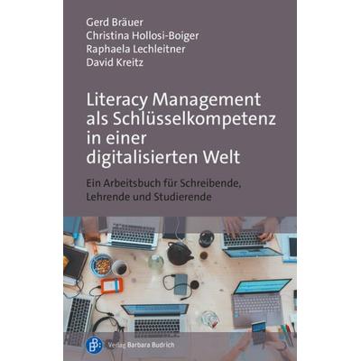Literacy Management als Schlüsselkompetenz in einer digitalisierten Welt, Taschenbuch von Gerd Bräuer,Christina Hollosi-Boiger,Raphaela Netzer,David