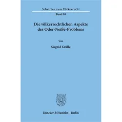 Die völkerrechtlichen Aspekte des Oder-Neisse-Problems., Fachbücher von Siegrid Krülle