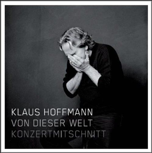 Klaus Hoffmann - Von Dieser Welt-Konzertmitschnitt - Preis vom 09.10.2026 07:28:09 h
