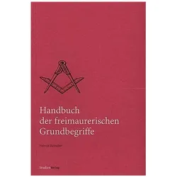 Handbuch der freimaurerischen Grundbegriffe, Ratgeber von Helmut Reinalter