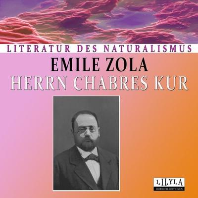 Herrn Chabres Kur - Emile Zola, Audio, 9783959896979
