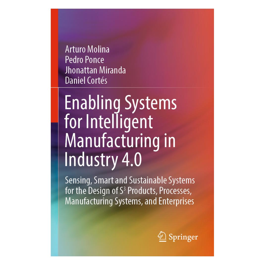 Springer Enabling Systems for Intelligent Manufacturing in Industry 4.0 (Englisch, Softcover, Arturo Molina, Daniel Cortés, Jhonattan Miranda, Pedro Ponce) (56231685)