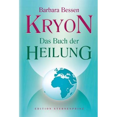 Kryon Das Buch der Heilung, Gebundene Ausgabe von Barbara Bessen, Hans-Nietsch-Verlag, 978-3-86264-179-6