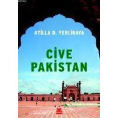 Cive Pakistan, Taschenbuch von Atilla D. Yerlikaya, Kirmizikedi Yayinevi