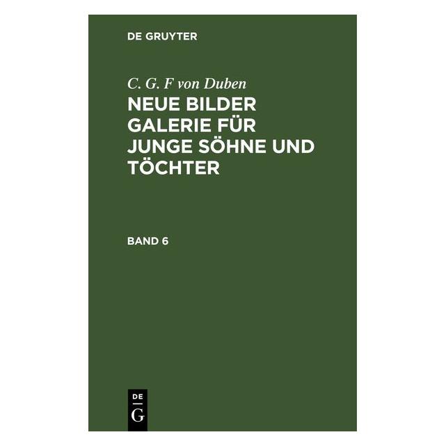 De Gruyter Düben:C. G. F von Duben: Neue Bilder Ga (Deutsch, C. G. F von Duben) (67781356)