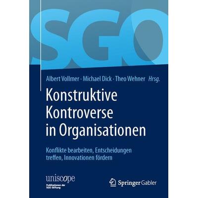 Konstruktive Kontroverse in Organisationen, Gebundene Ausgabe von , Springer Fachmedien Wiesbaden GmbH, 978-3-658-00262-6
