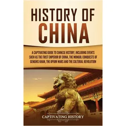 History of China, Sachbücher von Captivating History