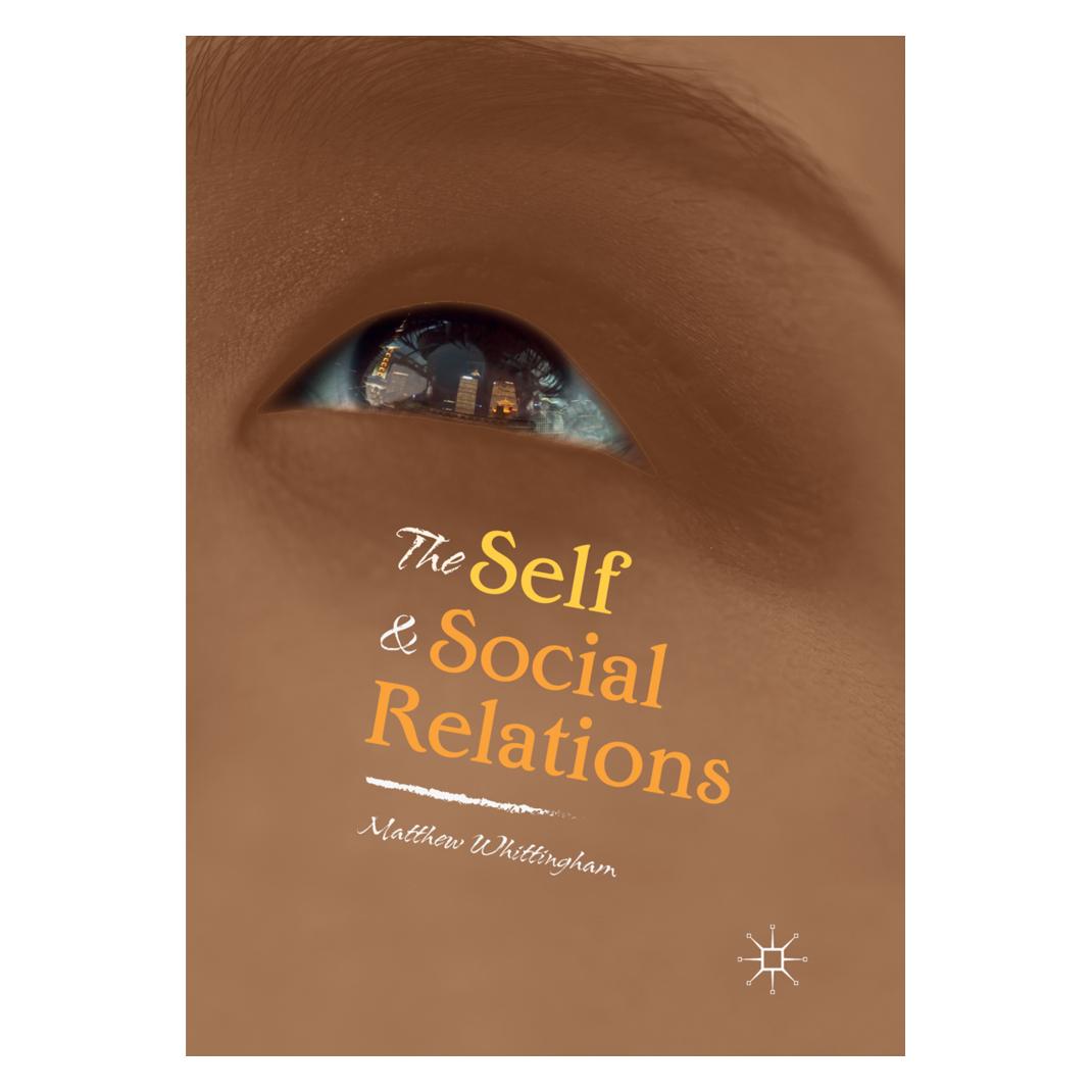Springer The Self and Social Relations (Englisch, Softcover, Matthew Whittingham) (56080111)