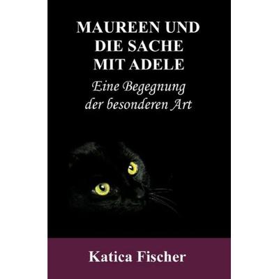 Maureen und die Sache mit Adele, Taschenbuch von Katica Fischer, Epubli, 978-3-7450-6496-4