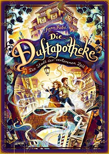 Anna Ruhe - Die Duftapotheke (5). Die Stadt der verlorenen Zeit - Preis vom 10.10.2026 11:48:34 h