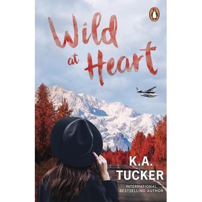 Wild at Heart, Taschenbuch von K. A. Tucker, Vermilion, 978-1-80494-725-8