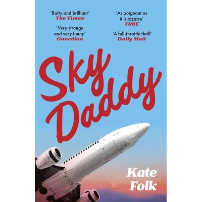 Sky Daddy, Taschenbuch von Kate Folk, Hodder And Stoughton, 978-1-5293-7270-0