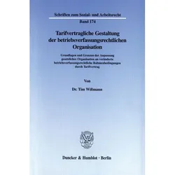 Tarifvertragliche Gestaltung der betriebsverfassungsrechtlichen Organisation., Fachbücher von Tim Wissmann