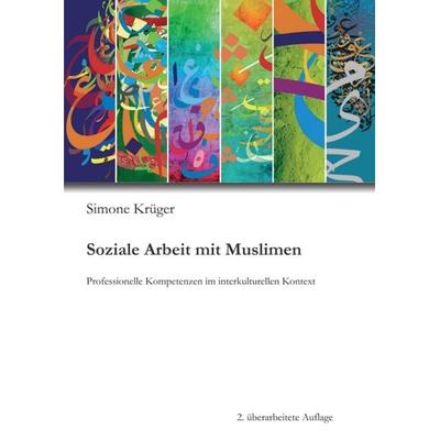 Soziale Arbeit mit Muslimen, Taschenbuch von Simone Krüger, Tredition, 978-3-347-14879-6
