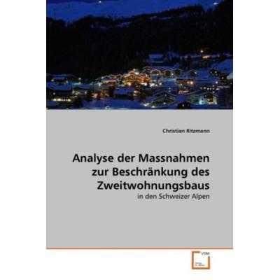Ritzmann, C: Analyse der Massnahmen zur Beschränkung des Zwe, Taschenbuch von Christian Ritzmann, VDM, 978-3-639-31688-9
