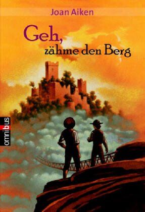 Joan Aiken - Geh, zähme den Berg - Preis vom 12.10.2026 11:37:12 h