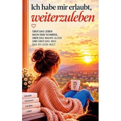 Ich habe mir erlaubt, weiterzuleben, Gebundene Ausgabe von Natali Shater, BoD – Books on Demand, 978-3-696-78811-7