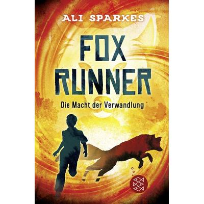 Fox Runner – Die Macht der Verwandlung, Taschenbuch von Ali Sparkes, Fischer Sauerländer