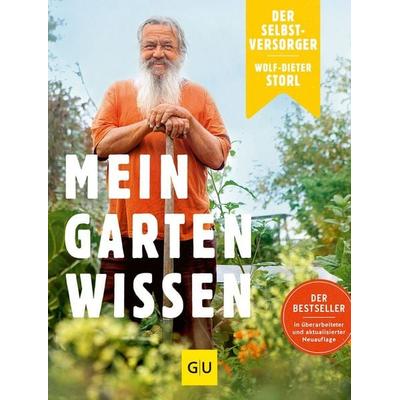 Der Selbstversorger: Mein Gartenwissen, Gebundene Ausgabe von Wolf-Dieter Storl, Gräfe und Unzer Verlag GmbH, 978-3-8338-5894-9