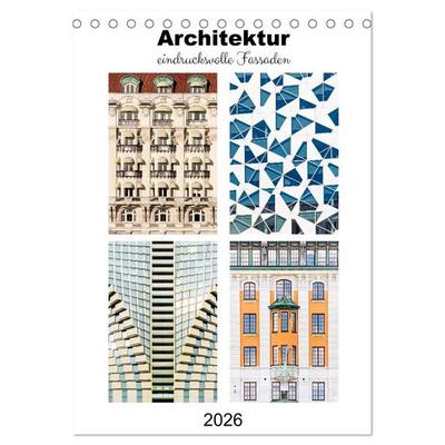 Architektur. eindrucksvolle Fassaden (Tischkalender 2026 DIN A5 hoch), CALVENDO Monatskalender