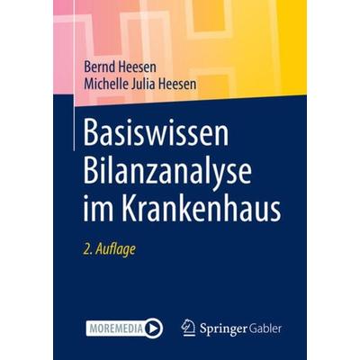Basiswissen Bilanzanalyse im Krankenhaus, Taschenbuch von Bernd Heesen,Michelle Julia Heesen, Springer Fachmedien Wiesbaden GmbH, 978-3-658-35025-3