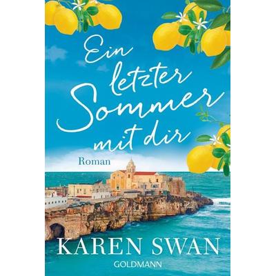 Ein letzter Sommer mit dir, Taschenbuch von Karen Swan, Goldmann
