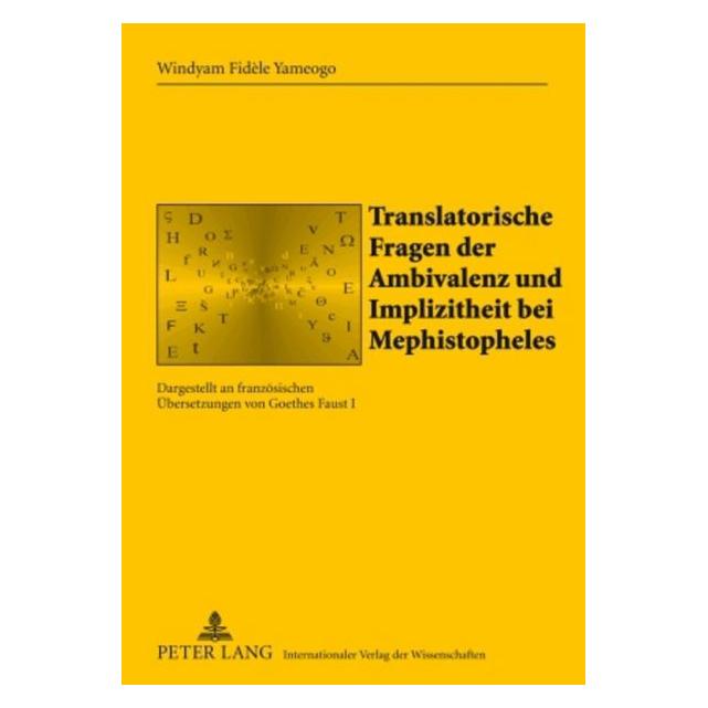Peter Lang Translatorische Fragen der Ambivalenz und Implizitheit bei Mephistopheles (Deutsch, Hardcover, Windyam Fidèle Yameogo) (9589083)