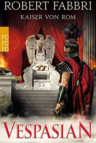 Robert Fabbri - Vespasian: Kaiser von Rom (Die Vespasian-Reihe, Band 9) - Preis vom 11.10.2026 03:10:56 h