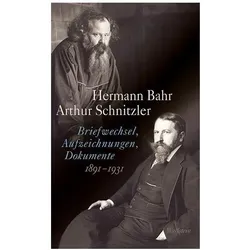 Briefwechsel, Aufzeichnungen, Dokumente (1891-1931), Belletristik von Arthur Schnitzler, Hermann Bahr